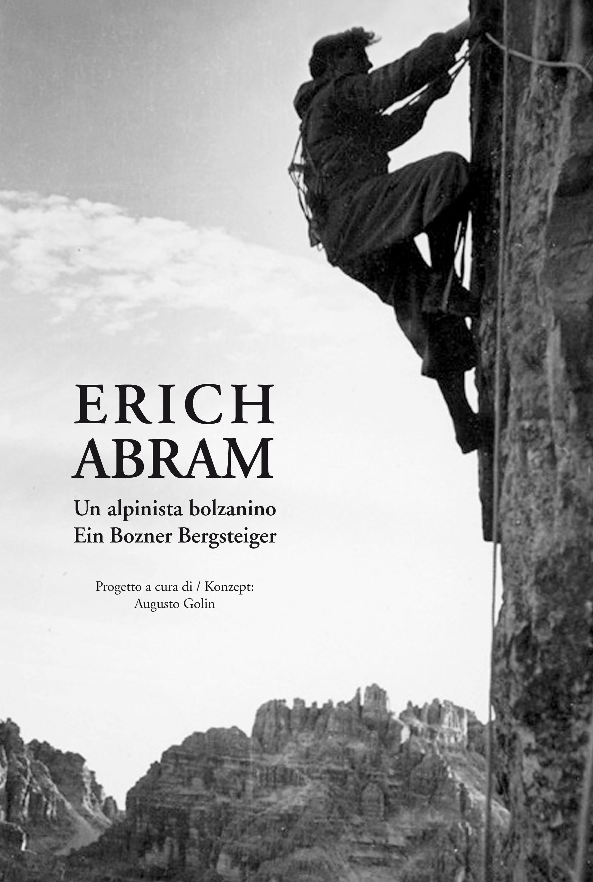 Erich Abram, la storia dell’alpinista bolzanino diventa un libro