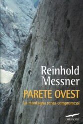 In “Parete Ovest” con Reinhold Messner